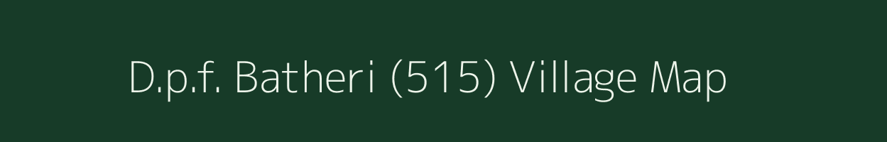 D.p.f. Batheri (515) village map in Himachal Pradesh