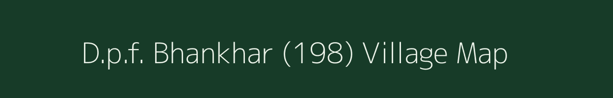 D.p.f. Bhankhar (198) village map in Himachal Pradesh