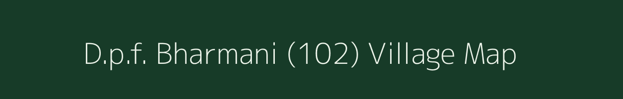 D.p.f. Bharmani (102) village map in Himachal Pradesh