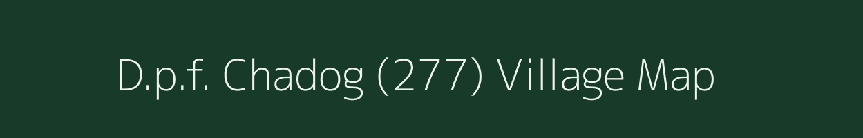 D.p.f. Chadog (277) village map in Himachal Pradesh