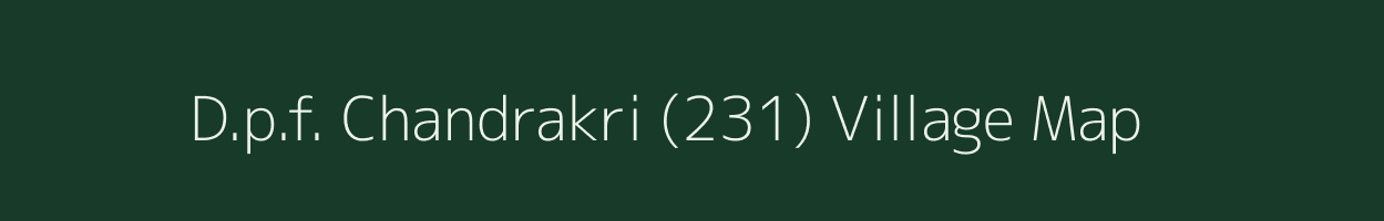 D.p.f. Chandrakri (231) village map in Himachal Pradesh