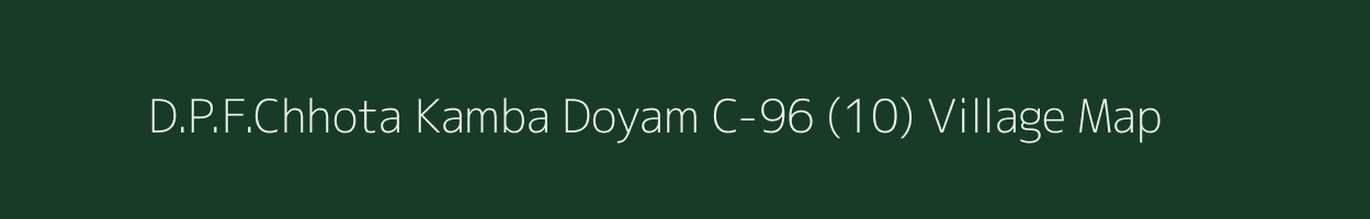 D.P.F.Chhota Kamba Doyam C-96 (10) village map in Himachal Pradesh