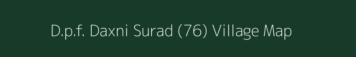 D.p.f. Daxni Surad (76) village map in Himachal Pradesh