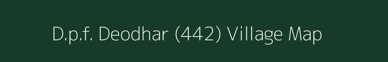 D.p.f. Deodhar (442) village map in Himachal Pradesh