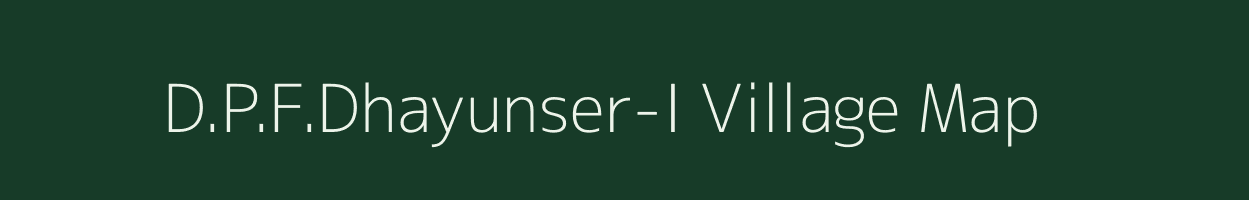 D.P.F.Dhayunser-I village map in Himachal Pradesh