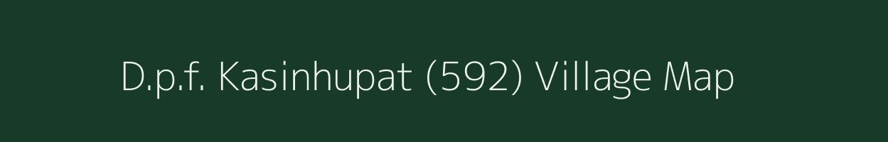 D.p.f. Kasinhupat (592) village map in Himachal Pradesh