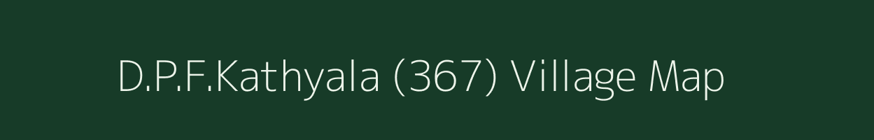 D.P.F.Kathyala (367) village map in Himachal Pradesh