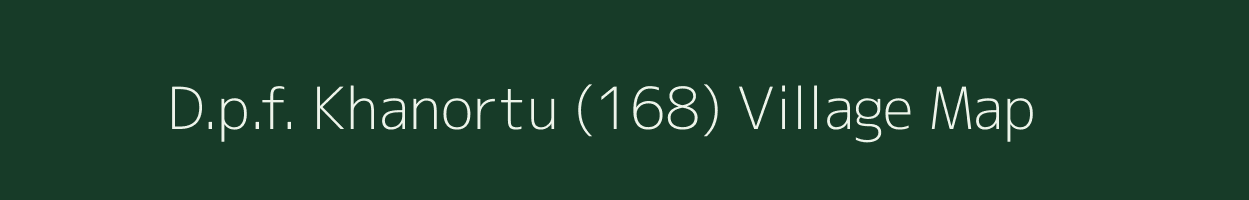 D.p.f. Khanortu (168) village map in Himachal Pradesh