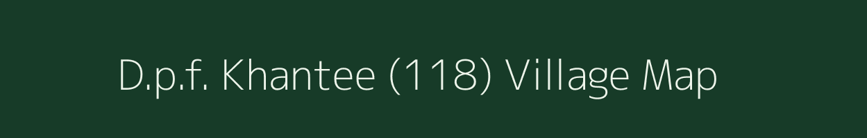 D.p.f. Khantee (118) village map in Himachal Pradesh