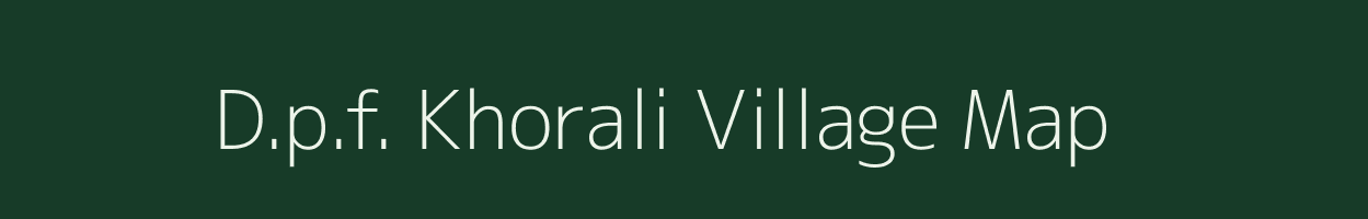 D.p.f. Khorali village map in Himachal Pradesh