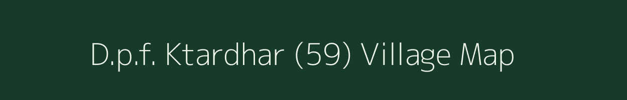 D.p.f. Ktardhar (59) village map in Himachal Pradesh