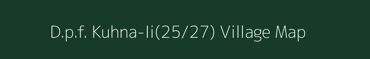 D.p.f. Kuhna-Ii(25/27) village map in Himachal Pradesh