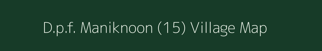 D.p.f. Maniknoon (15) village map in Himachal Pradesh