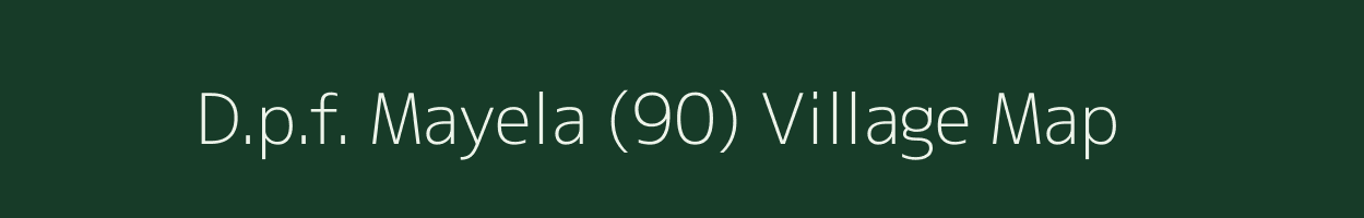 D.p.f. Mayela (90) village map in Himachal Pradesh