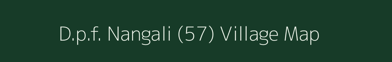 D.p.f. Nangali (57) village map in Himachal Pradesh