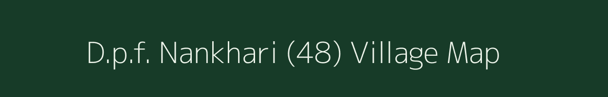 D.p.f. Nankhari (48) village map in Himachal Pradesh