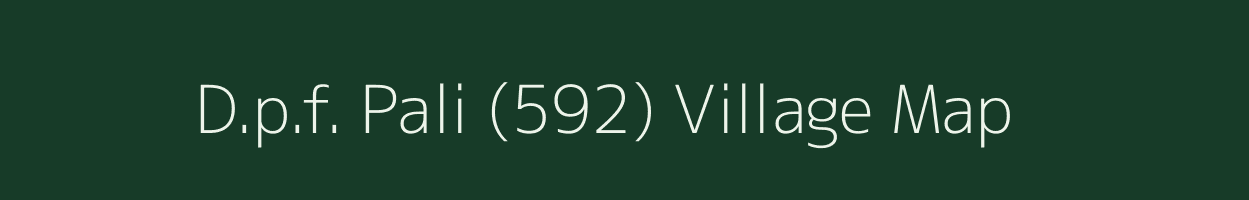 D.p.f. Pali (592) village map in Himachal Pradesh