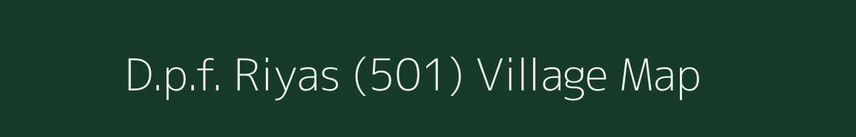 D.p.f. Riyas (501) village map in Himachal Pradesh