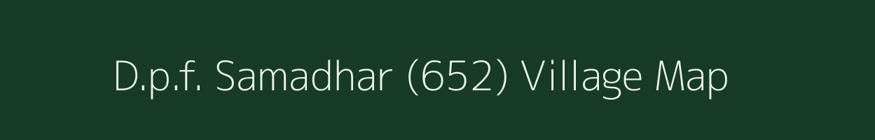 D.p.f. Samadhar (652) village map in Himachal Pradesh