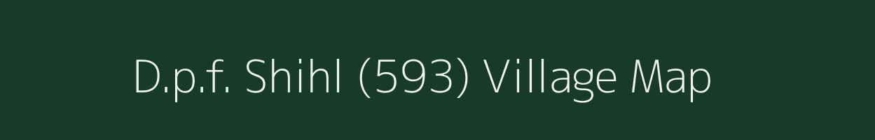 D.p.f. Shihl (593) village map in Himachal Pradesh