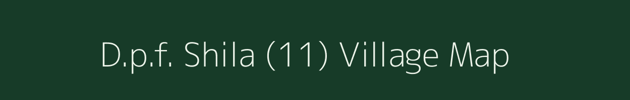 D.p.f. Shila (11) village map in Himachal Pradesh