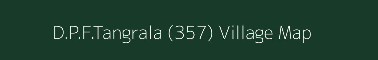 D.P.F.Tangrala (357) village map in Himachal Pradesh