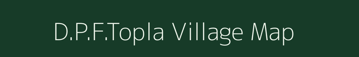 D.P.F.Topla village map in Himachal Pradesh