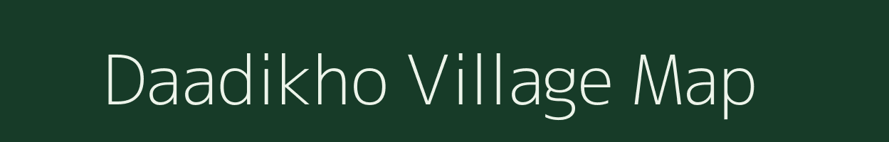 Daadikho village map in Assam
