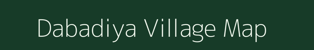 Dabadiya village map in Madhya Pradesh