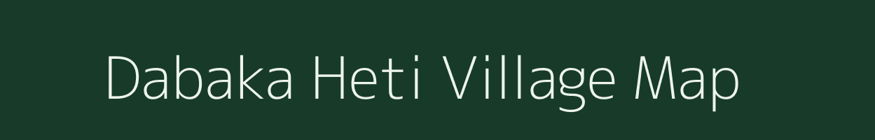 Dabaka Heti village map in Maharashtra