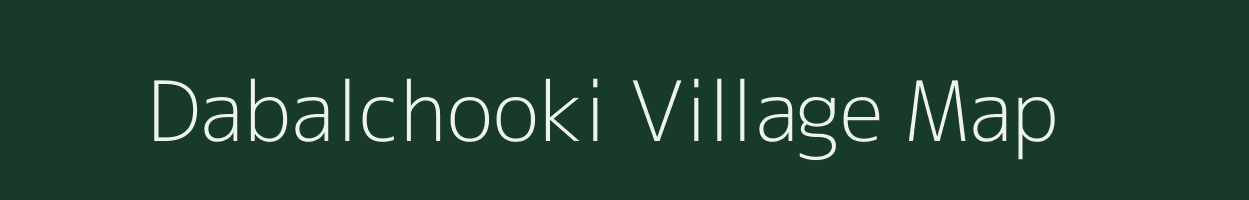 Dabalchooki village map in Madhya Pradesh