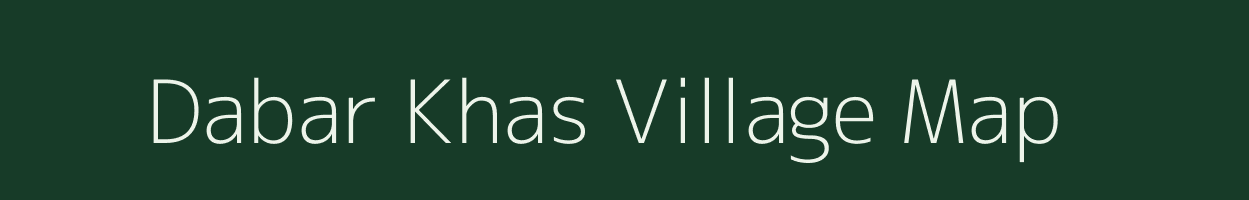 Dabar Khas village map in Madhya Pradesh