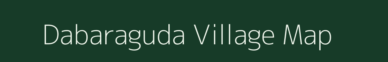 Dabaraguda village map in Odisha