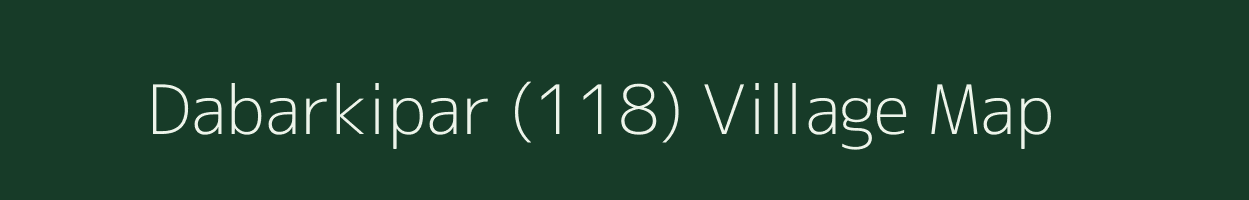 Dabarkipar (118) village map in Haryana