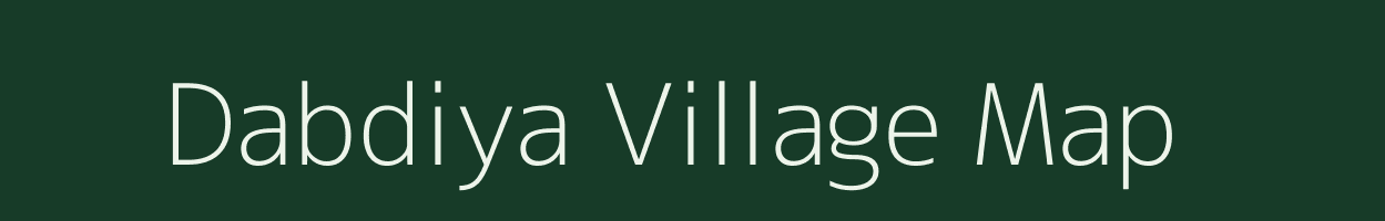 Dabdiya village map in Madhya Pradesh