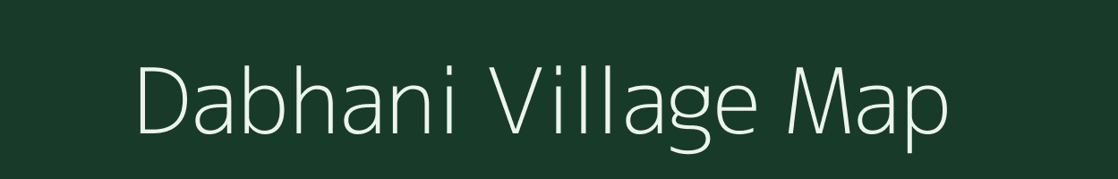 Dabhani village map in Uttar Pradesh