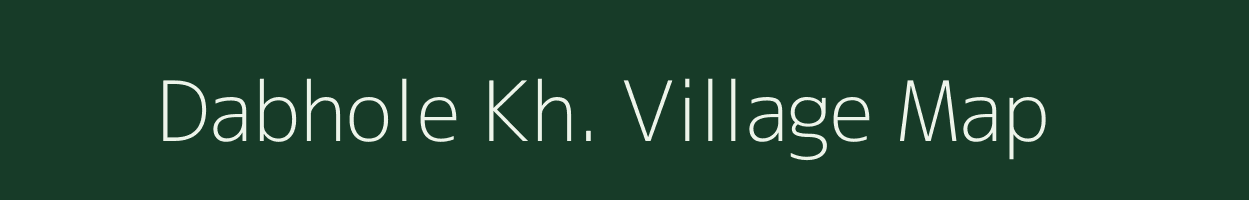 Dabhole Kh. village map in Maharashtra