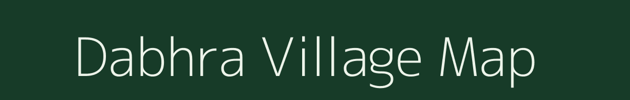 Dabhra village map in Bihar