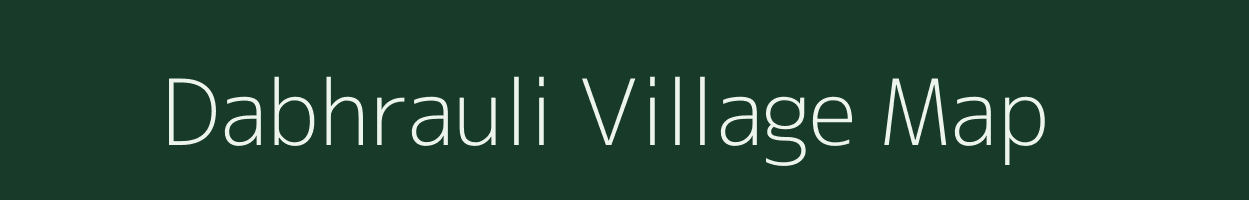 Dabhrauli village map in Bihar
