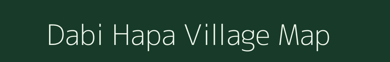 Dabi Hapa village map in Arunachal Pradesh