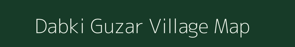 Dabki Guzar village map in Uttar Pradesh