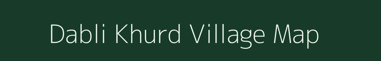 Dabli Khurd village map in Rajasthan