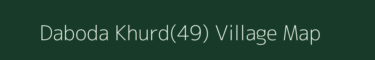 Daboda Khurd(49) village map in Haryana