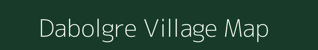Dabolgre village map in Meghalaya