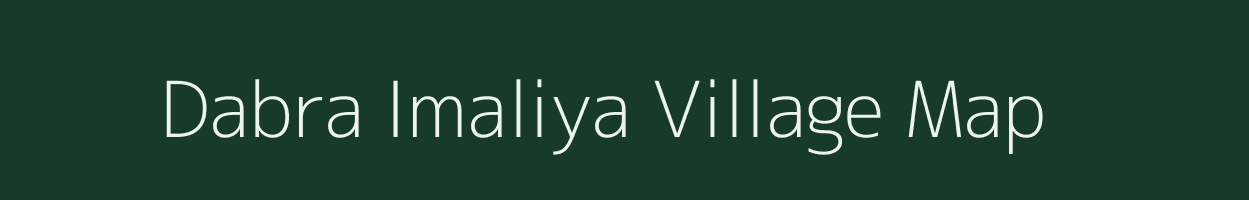 Dabra Imaliya village map in Madhya Pradesh