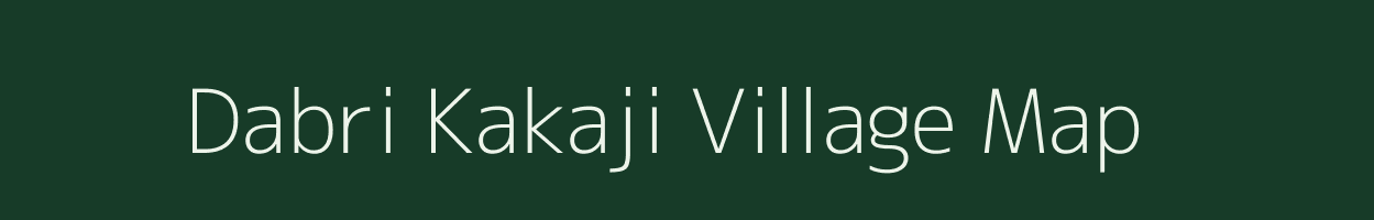 Dabri Kakaji village map in Rajasthan