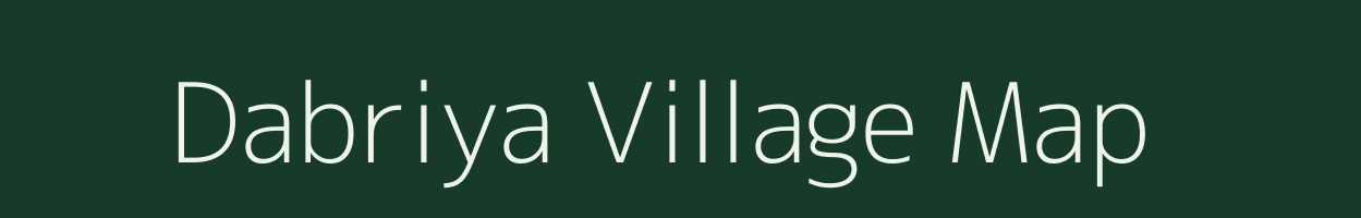 Dabriya village map in Rajasthan