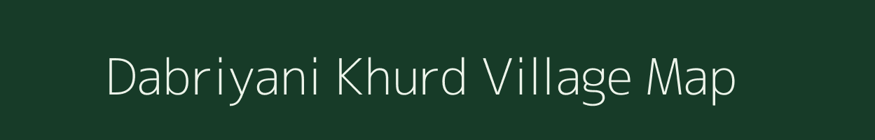 Dabriyani Khurd village map in Rajasthan