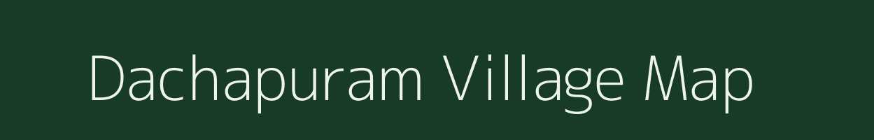 Dachapuram village map in Andhra Pradesh