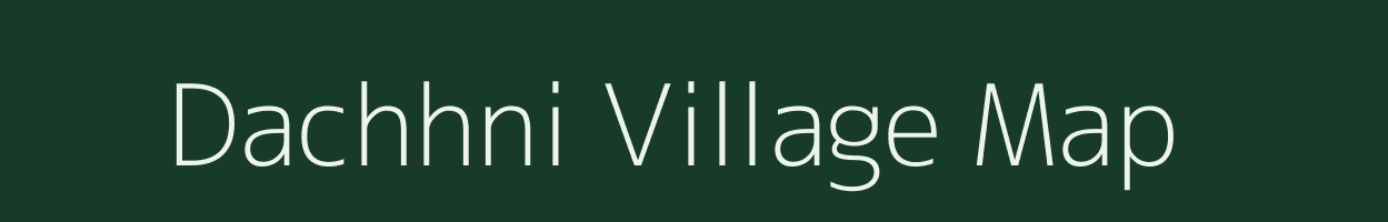 Dachhni village map in Bihar